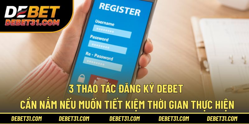 3 thao tác đăng ký Debet cần nắm tiết kiệm thời gian