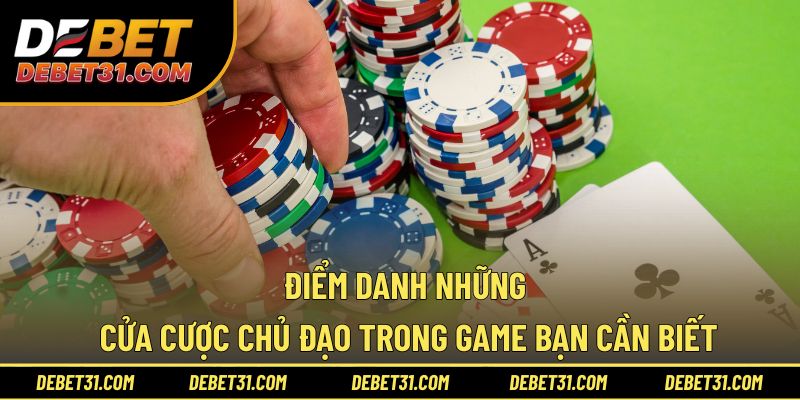 Điểm danh những cửa cược chủ đạo trong game