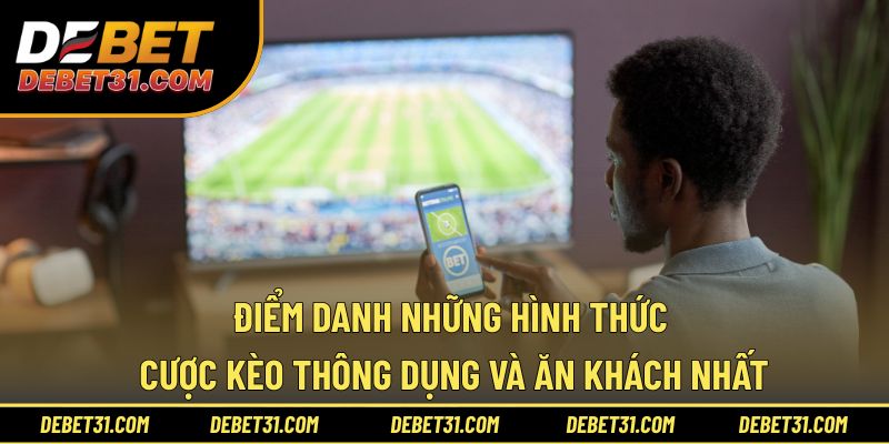 Điểm danh những hình thức cược kèo thông dụng