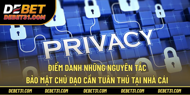 Điểm danh những nguyên tắc bảo mật chủ đạo 