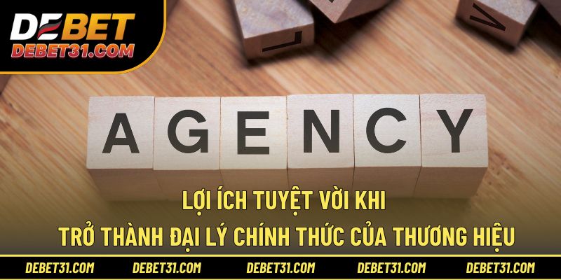 Lợi ích tuyệt vời khi trở thành đại lý chính thức của thương hiệu